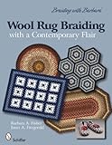 Braiding with Barbara*TM /Wool Rug Braiding with a contemporary flair by 