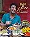 Bliss of Spices: The Essence of Indian Kitchen by 