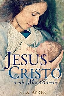 Livro Jesus Cristo e as Mulheres