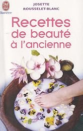 Recettes de beauté à l'ancienne