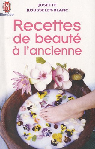 Recettes de beauté à l'ancienne
