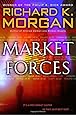 Market Forces Richard K Morgan 9780345457745 Amazon Com Books