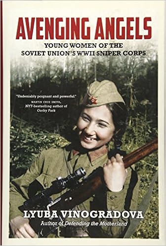 Avenging Angels Young Women Of The Soviet Union S Wwii Sniper Corps Amazon In Vinogradova Lyuba Books