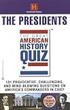 The Great American History Quiz?: The Presidents by The History Channel
