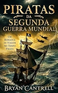 Livro Piratas da Segunda Guerra Mundial (Tempestade do tempo Livro 2)