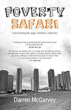 Poverty Safari: Understanding the Anger of Britain's Underclass