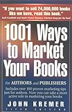 Image de 1001 Ways to Market Your Books: For Authors and Publishers