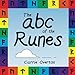 The ABC of the Runes: Elder Futhark Learning for Toddlers and Beyond by Carrie Overton