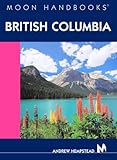 Moon Handbooks British Columbia by 