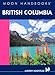 Moon Handbooks British Columbia by 