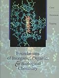 Foundations of Inorganic, Organic and Biological Chemistry : A Medical Perspective, Caret, Robert L., 0697212424