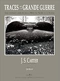 Traces of the Great War: Forgotten Vestiges from the North Sea to Switzerland (English and French Edition) by 