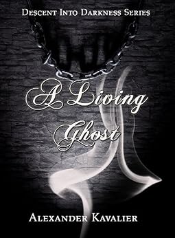 Amazon Com A Living Ghost Descent Into Darkness Series