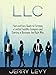 LLC: Fast and Easy Guide to Forming a Limited Liability Company and Starting a Business the Right Way