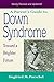 A Parent's Guide to Down Syndrome: Toward a Brighter Future, Revised Edition by