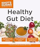 Healthy Gut Diet: Understand the Link Between Gut Health and Your Overall Well-Being (Idiot's Guides) by S. Jane Gari, Wendie Schneider RDN