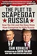 The Plot to Scapegoat Russia: How the CIA and the Deep State Have Conspired to Vilify Putin