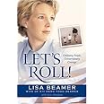 Let's Roll!: Ordinary People, Extraordinary Courage: Beamer, Lisa ...
