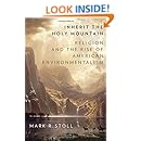 Inherit the Holy Mountain: Religion and the Rise of American Environmentalism