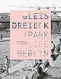 Gleisdreieck: Parklife Berlin (Urban Studies) by