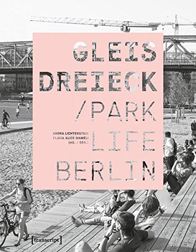 Gleisdreieck: Parklife Berlin (Urban Studies) by