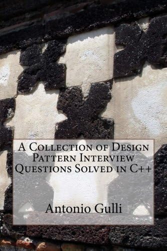 A Collection of Design Pattern Interview Questions Solved in C++