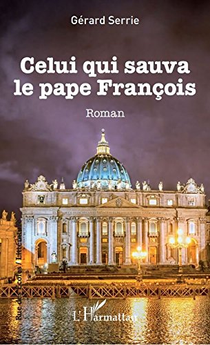 Celui qui sauva le pape François