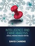 Intelligence And Crime Analysis: Critical Thinking Through Writing