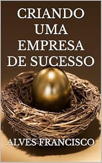 Livro CRIANDO UMA EMPRESA DE SUCESSO