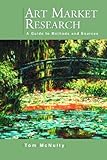 Art Market Research: A Guide to Methods and Sources by