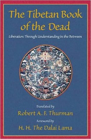 The Tibetan Book Of The Dead Liberation Through Understanding In The Between Amazon Co Uk Thurman Robert A F 8601405924544 Books