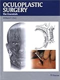 Oculoplastic Surgery : The Essentials, Chen, William Pai-Dei, 1588900274