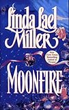 Front cover for the book Moonfire by Linda Lael Miller