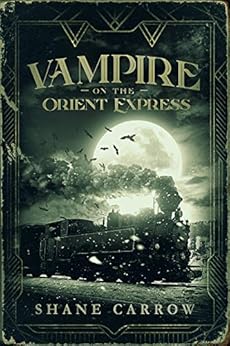Vampire on the Orient Express by [Carrow, Shane]