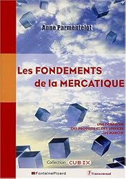 Les  fondements de la mercatique