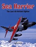 Sea Harrier The Last All British Fighter by 