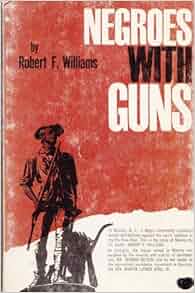 Negroes With Guns Amazon Com Books