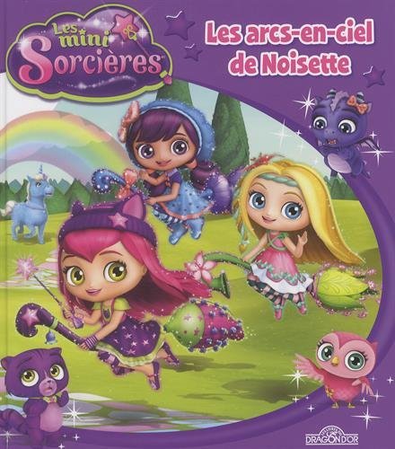 Mini-sorcières - Les arcs-en-ciel de Noisette