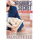 The Neighbor's Secret: A Secret Billionaire Romance