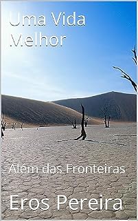 Livro Uma Vida Melhor: Além das Fronteiras