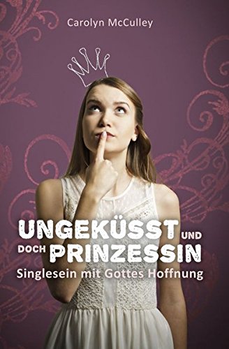 Ungeküsst und doch Prinzessin von Elisabeth F.