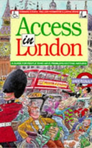 Travel Access in London: A Guide for Those Who Have Problems Getting Around by Gordon Couch, William Forrester, Justin Irwin (Paperback)