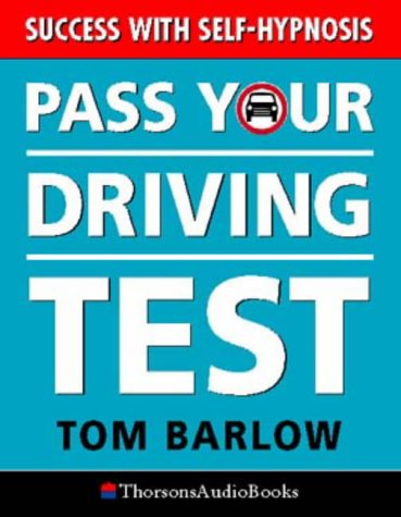 Pass Your Driving Test: Success with Self-hypnosis (Thorsons audio)