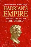 Hadrian's Empire by Danny Danzinger, Nicholas Purcell