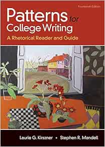 Patterns For College Writing A Rhetorical Reader And Guide 9781319056643 Kirszner Laurie G Mandell Stephen R Books