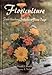 Floriculture: From Greenhouse Production to Floral Design (Florida History and Culture)