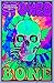 Stoned to The Bone - Flocked - Blacklight Poster - 23