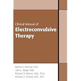 Clinical Manual of Electroconvulsive Therapy