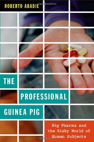 Download The Professional Guinea Pig: Big Pharma and the Risky World of Human Subjects Download The Professional Guinea Pig: Big Pharma and the Risky World of Human Subjects