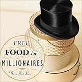 Free Food for Millionaires: A Novel